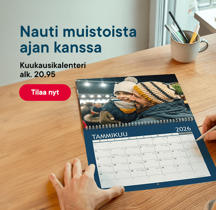 Nauti muistoista ajan kanssa, tilaa kuvakalenteri!