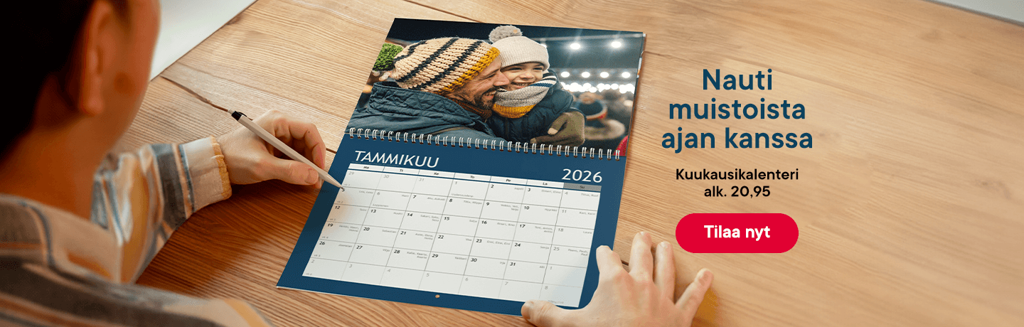 Nauti muistoista ajan kanssa, tilaa kuvakalenteri!
